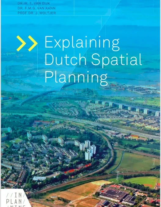 Explaining Dutch Spatial Planning