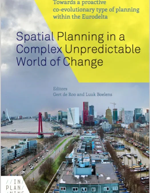 Spatial Planning in a Complex Unpredictable World of Change